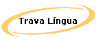 Trava Língua